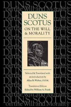 On the Will and Morality (Trans. Ed), Paperback/Duns Scotus
