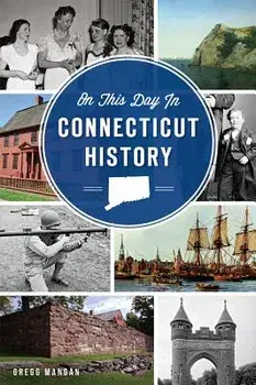 On This Day in Connecticut History, Paperback/Gregg Mangan
