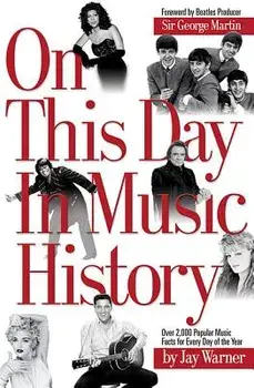 On This Day in Music History, Paperback/Jay Warner