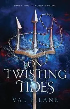 On Twisting Tides - Val E. Lane