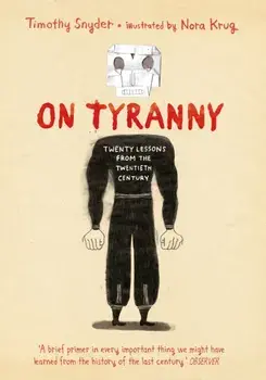 On Tyranny Graphic Edition. Twenty Lessons from the Twentieth Century, Hardback/Timothy Snyder