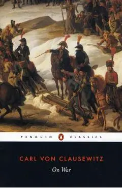 On War - Carl Von Clausewitz