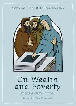 On Wealth and Poverty: St. John Chrysostom, Paperback/St John Chrysostom