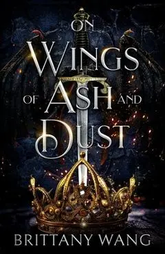 On Wings of Ash and Dust - Brittany Wang
