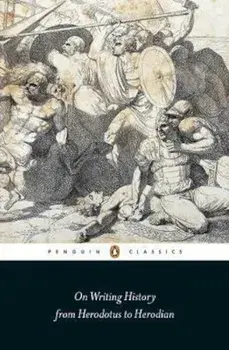 On Writing History from Herodotus to Herodian, Paperback/***
