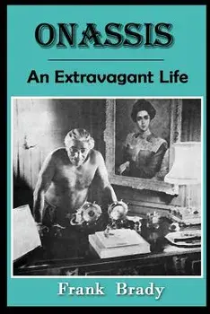 Onassis: An Extravagant Life, Paperback/Frank Brady