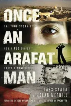 Once an Arafat Man: The True Story of How a PLO Sniper Found a New Life, Paperback/Tass Saada