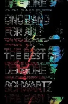 Once and for All: The Best of Delmore Schwartz, Paperback/Delmore Schwartz