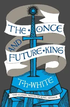Once and Future King, Paperback/T. H. White