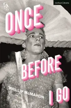Once Before I Go, Paperback/Phillip (Author) McMahon