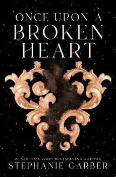 Once Upon a Broken Heart, Library Binding/Stephanie Garber