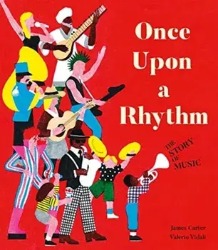 Once Upon a Rhythm. The story of music, Paperback/James Carter