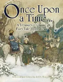 Once Upon a Time . . . a Treasury of Classic Fairy Tale Illustrations, Paperback/Jeff A. Menges