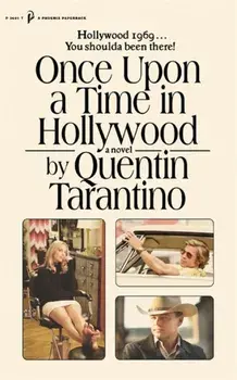 Once Upon a Time in Hollywood. The First Novel By Quentin Tarantino, Paperback/Quentin Tarantino