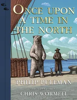 Once Upon a Time in the North. Illustrated Edition, Hardback/Philip Pullman