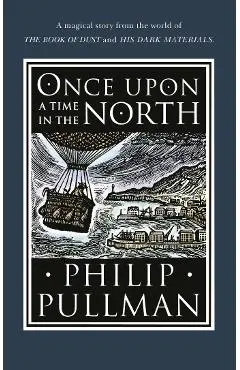 Once Upon a Time in the North - Philip Pullman