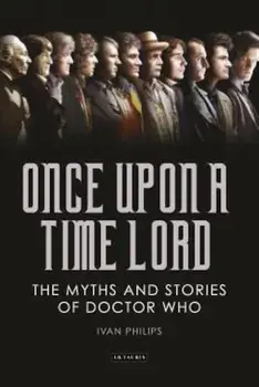 Once Upon a Time Lord, Paperback/Ivan Phillips