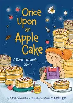 Once Upon an Apple Cake: A Rosh Hashanah Story, Hardcover/Elana Rubinstein