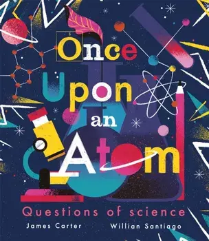 Once Upon an Atom. Questions of science, Paperback/James Carter