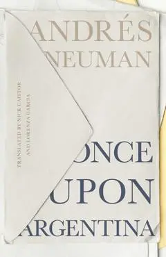 Once Upon Argentina - Andrés Neuman