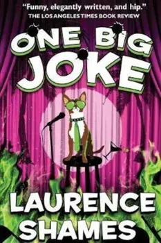 One Big Joke, Paperback/Laurence Shames