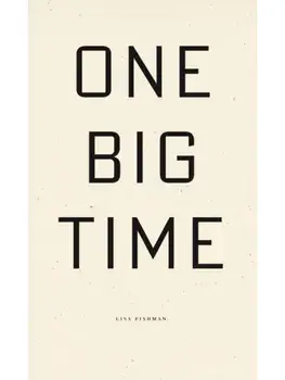 One Big Time, Paperback/Lisa Fishman