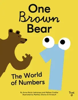 One Brown Bear: The World of Numbers, Hardback/Melissa Coallier