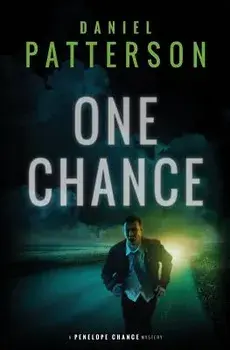 One Chance: A Thrilling Christian Fiction Mystery Romance, Paperback/Daniel Patterson