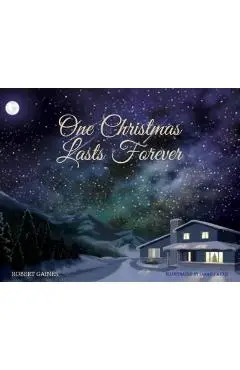 One Christmas Lasts Forever - Robert D. Gaines