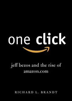 One Click. Jeff Bezos and the Rise of Amazon.com, Paperback/Richard L. Brandt