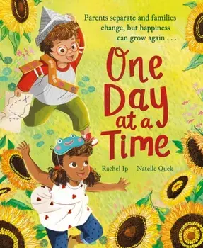 One Day at a Time. A reassuring story about separation and divorce, Paperback/Rachel Ip