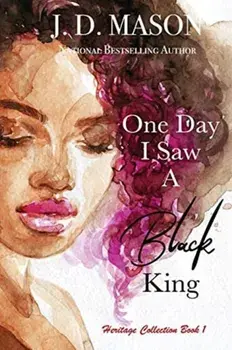 One Day I Saw A Black King, Paperback/J. D. Mason