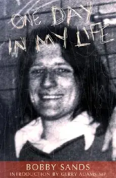 One Day In My Life. Reprint number: 7, Paperback/The Bobby Sands Trust