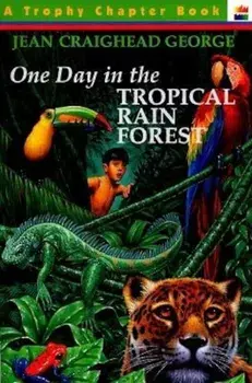 One Day in the Tropical Rain Forest, Paperback/Jean Craighead George