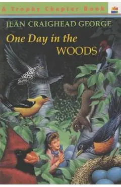 One Day in the Woods - Jean Craighead George