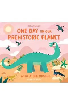 One Day on Our Prehistoric Planet...with a Diplodocus - Ella Bailey