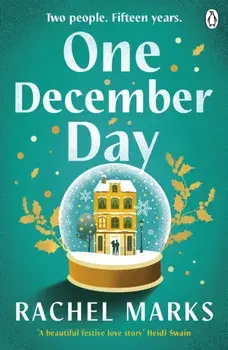 One December Day. The brand new emotional and heartwarming book to read this Christmas!, Paperback/Rachel Marks