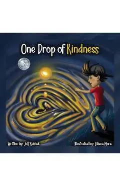 One Drop of Kindness - Jeff Kubiak