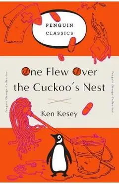 One Flew Over the Cuckoo's Nest: (penguin Orange Collection) - Ken Kesey
