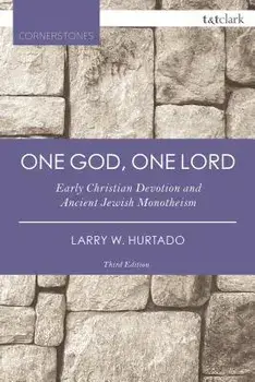 One God, One Lord, Paperback/Larry W. Hurtado