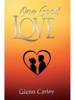 One Good Love, Paperback/Glenn Carley