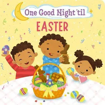 One Good Night 'til Easter, Hardback/Ramon Olivera