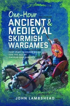 One-hour Ancient and Medieval Skirmish Wargames. Fast-play, Dice-less Rules for the Age of Swords and Sandals, Paperback/John Lambshead