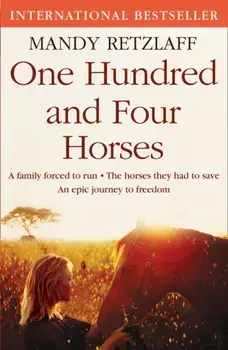 One Hundred and Four Horses, Paperback/Mandy Retzlaff