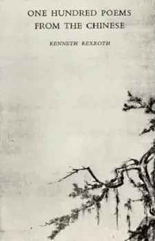 One Hundred Poems from the Chinese, Paperback/Kenneth Rexroth