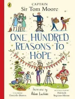 One Hundred Reasons To Hope. True stories of everyday heroes, Paperback/Danielle Brown