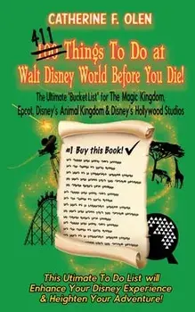 One Hundred Things to do at Walt Disney World Before you Die, Paperback/Catherine F. Olen