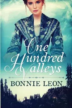 One Hundred Valleys, Paperback/Bonnie Leon