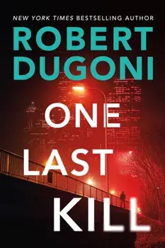 One Last Kill, Paperback/Robert Dugoni