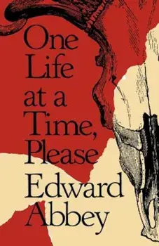 One Life at a Time, Please, Paperback/Edward Abbey